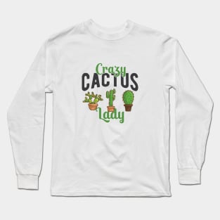 Crazy Cactus Lady _B Long Sleeve T-Shirt